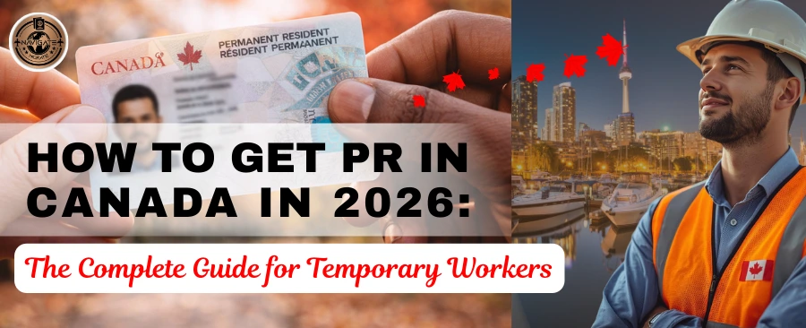 Get PR in Canada – Canada TR to PR Pathway 2026 - Navigate Migrate