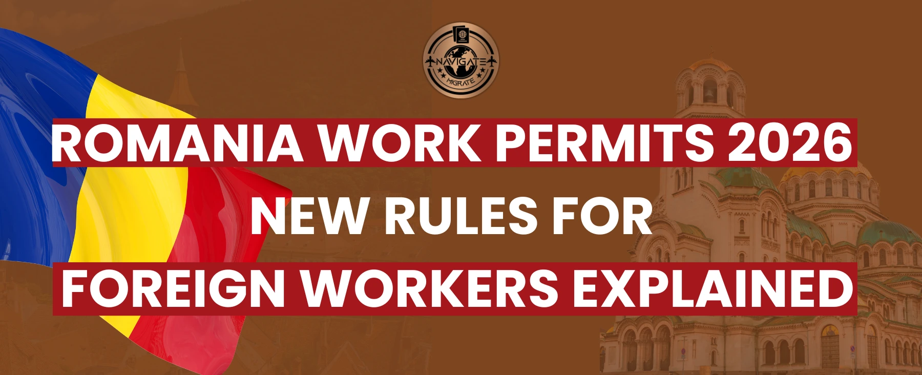 Romania Work Permit 2026 - Navigate Migrate